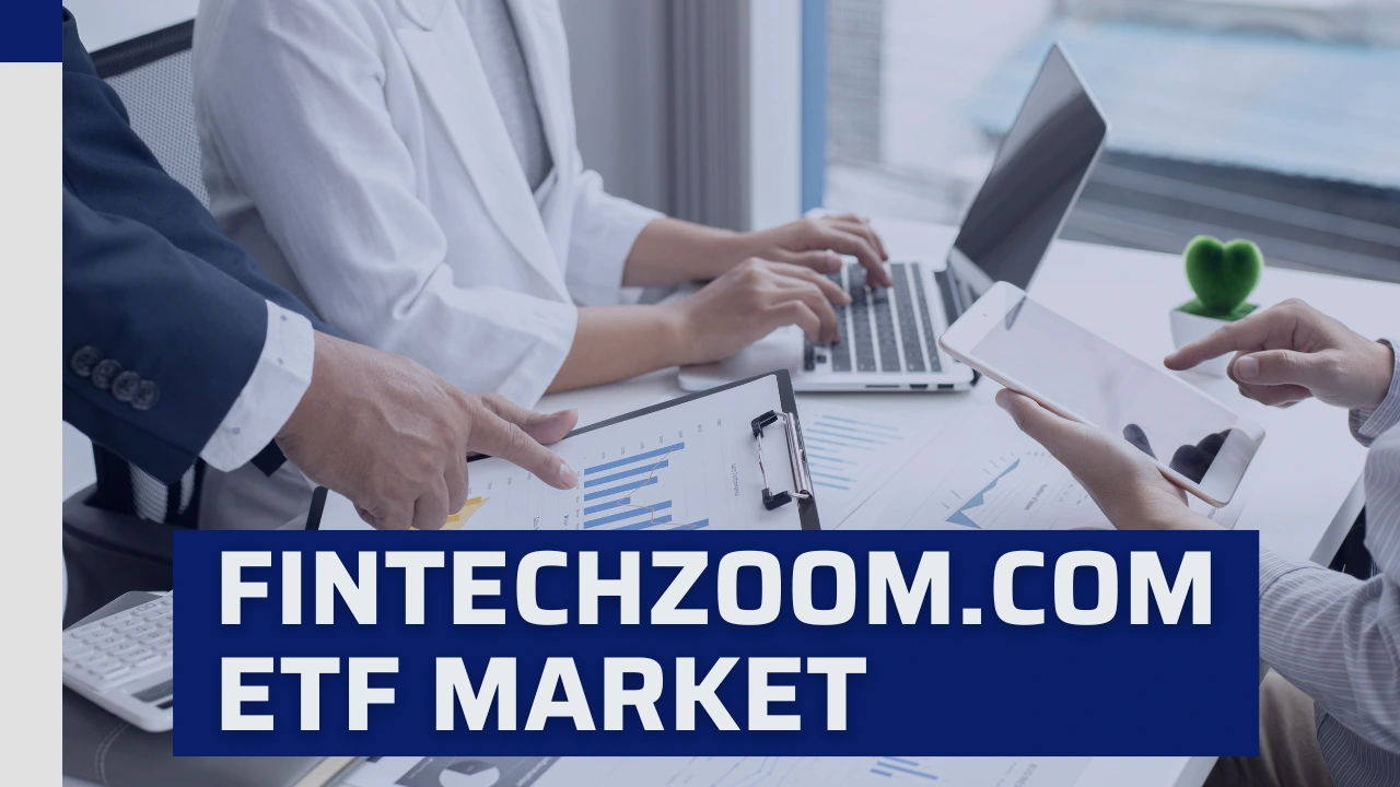 FintechZoom.com ETF Market